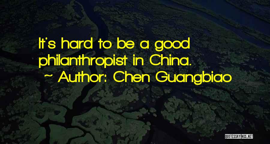 Chen Guangbiao Quotes: It's Hard To Be A Good Philanthropist In China.