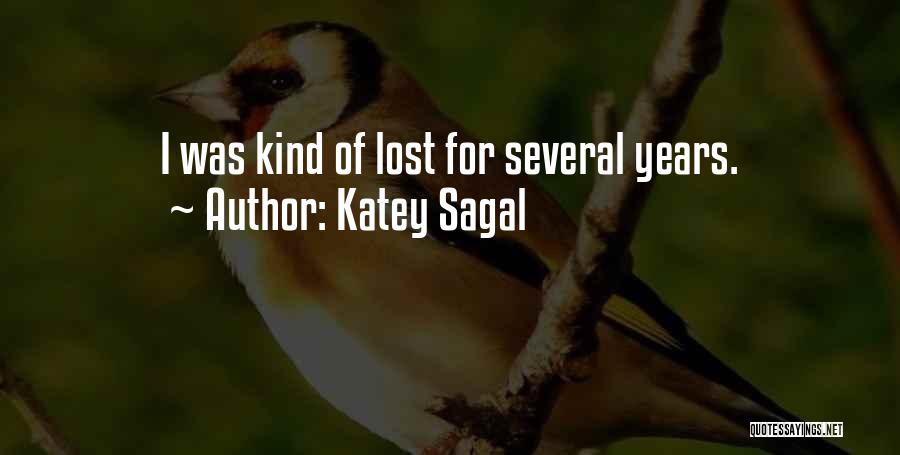 Katey Sagal Quotes: I Was Kind Of Lost For Several Years.