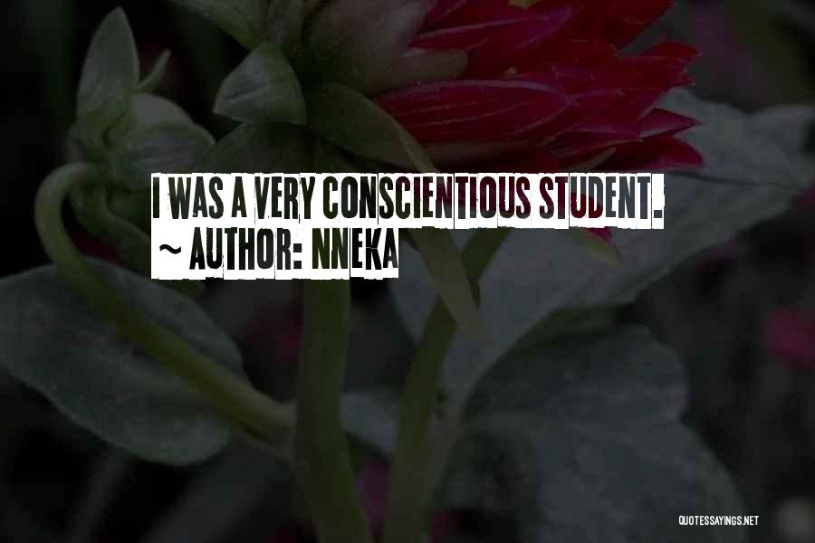 Nneka Quotes: I Was A Very Conscientious Student.