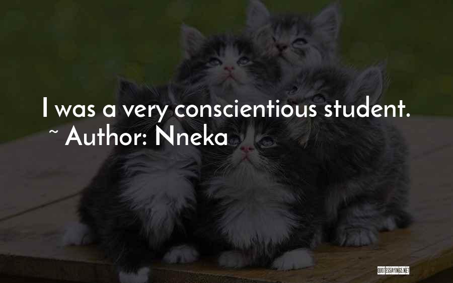 Nneka Quotes: I Was A Very Conscientious Student.