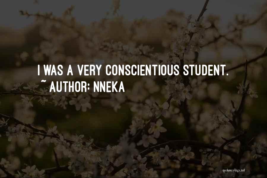 Nneka Quotes: I Was A Very Conscientious Student.