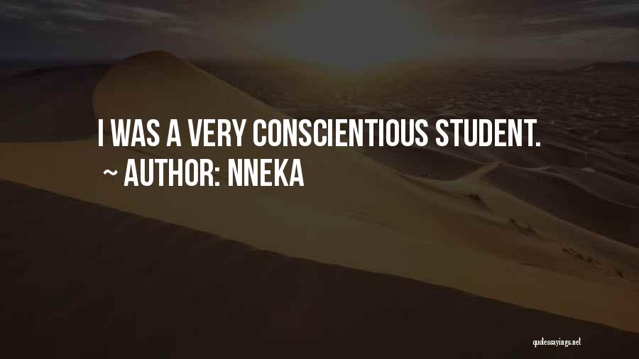 Nneka Quotes: I Was A Very Conscientious Student.