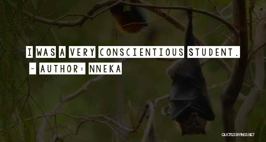 Nneka Quotes: I Was A Very Conscientious Student.