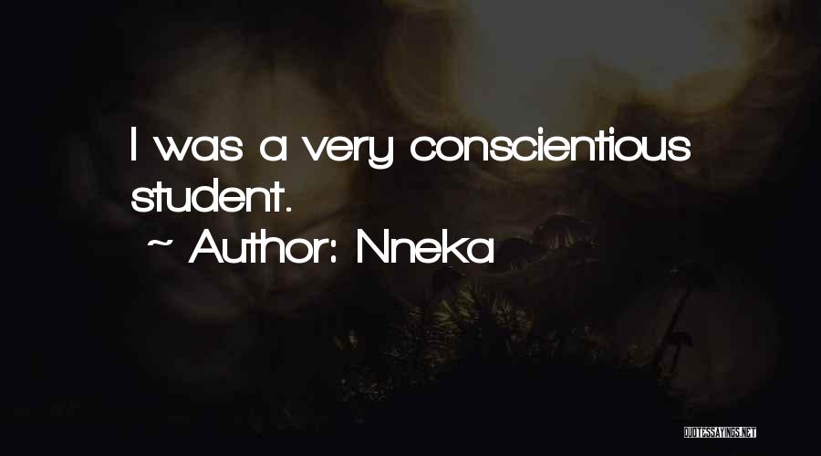 Nneka Quotes: I Was A Very Conscientious Student.
