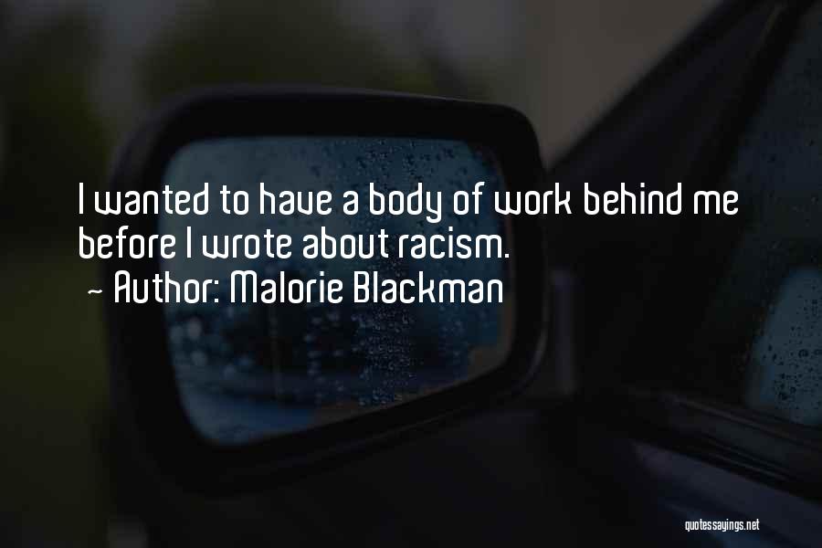 Malorie Blackman Quotes: I Wanted To Have A Body Of Work Behind Me Before I Wrote About Racism.