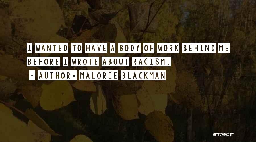 Malorie Blackman Quotes: I Wanted To Have A Body Of Work Behind Me Before I Wrote About Racism.