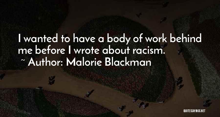 Malorie Blackman Quotes: I Wanted To Have A Body Of Work Behind Me Before I Wrote About Racism.