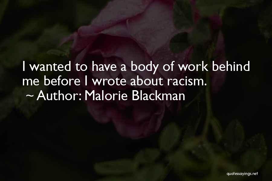 Malorie Blackman Quotes: I Wanted To Have A Body Of Work Behind Me Before I Wrote About Racism.