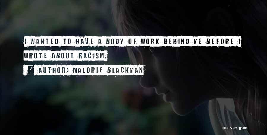 Malorie Blackman Quotes: I Wanted To Have A Body Of Work Behind Me Before I Wrote About Racism.