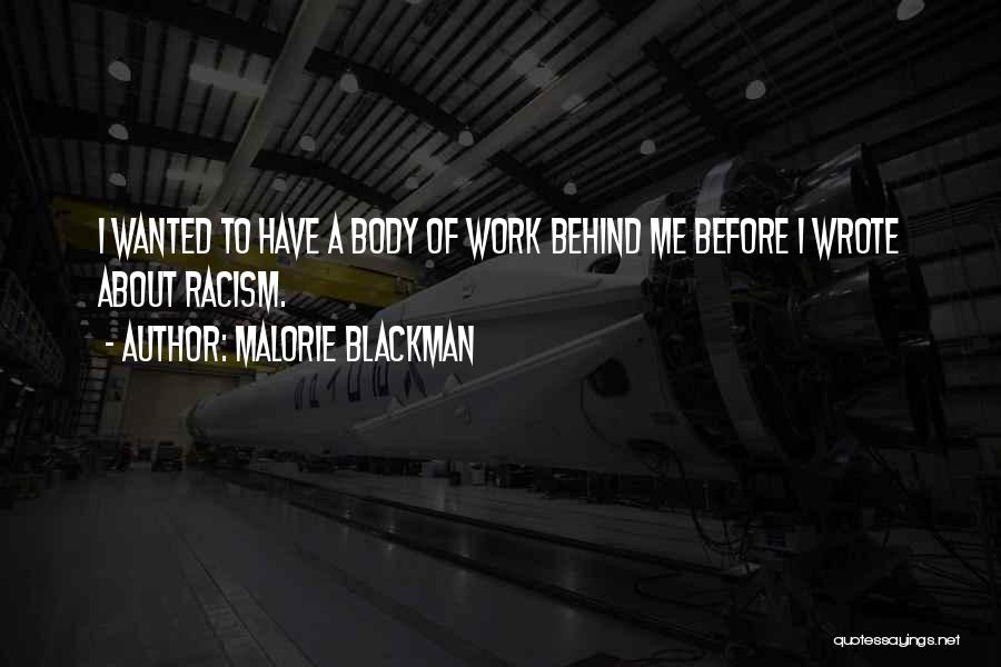 Malorie Blackman Quotes: I Wanted To Have A Body Of Work Behind Me Before I Wrote About Racism.