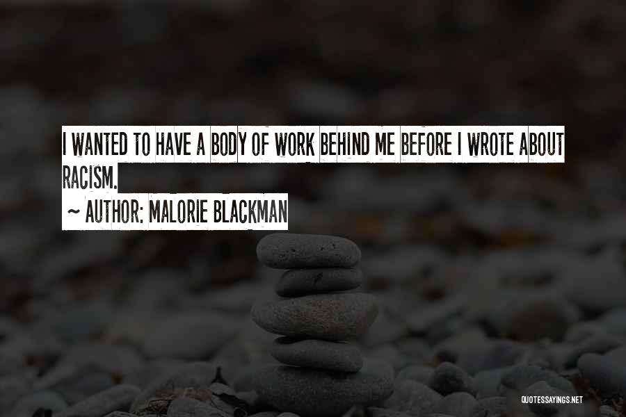 Malorie Blackman Quotes: I Wanted To Have A Body Of Work Behind Me Before I Wrote About Racism.