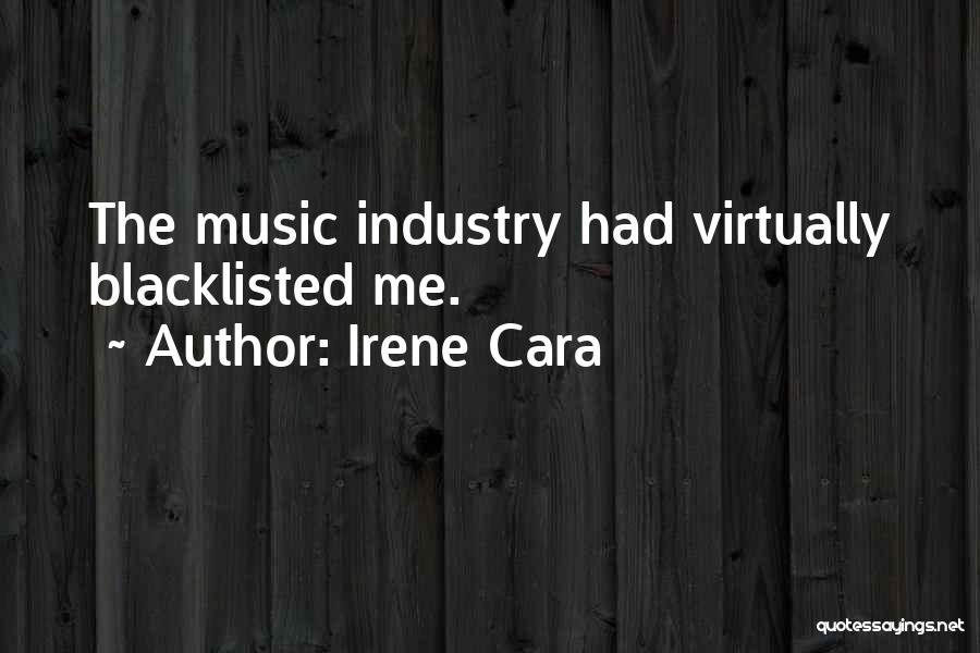 Irene Cara Quotes: The Music Industry Had Virtually Blacklisted Me.