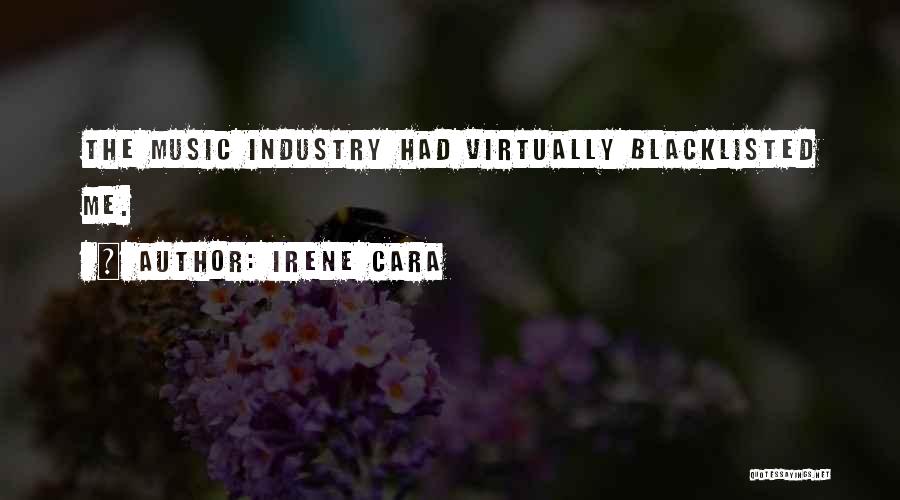 Irene Cara Quotes: The Music Industry Had Virtually Blacklisted Me.