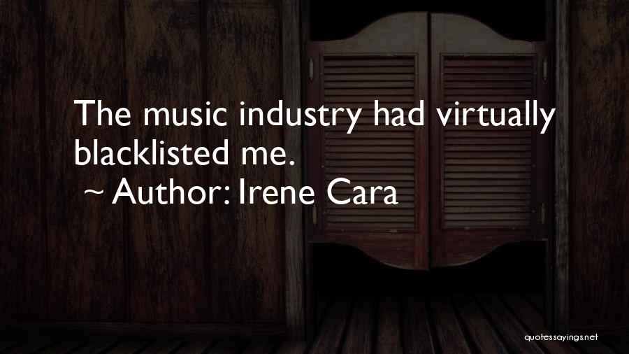 Irene Cara Quotes: The Music Industry Had Virtually Blacklisted Me.