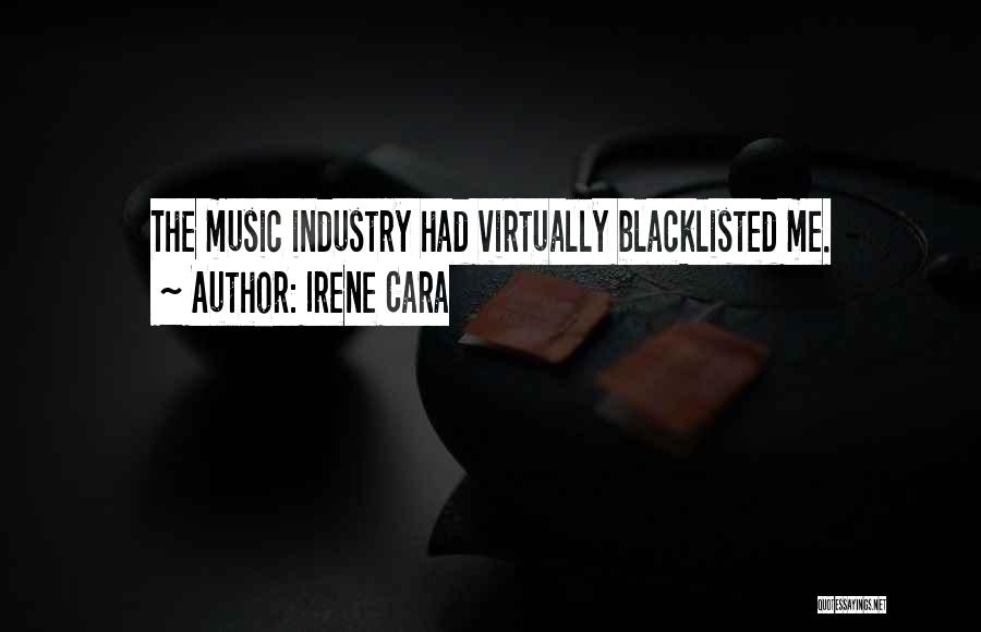Irene Cara Quotes: The Music Industry Had Virtually Blacklisted Me.