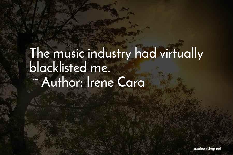 Irene Cara Quotes: The Music Industry Had Virtually Blacklisted Me.