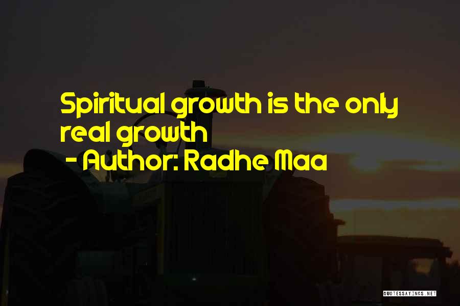 Radhe Maa Quotes: Spiritual Growth Is The Only Real Growth