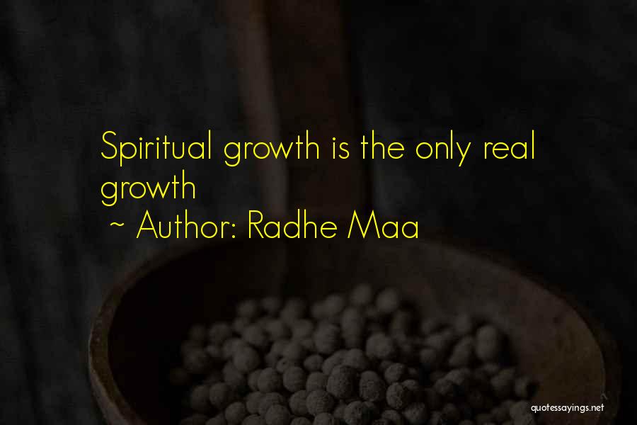 Radhe Maa Quotes: Spiritual Growth Is The Only Real Growth