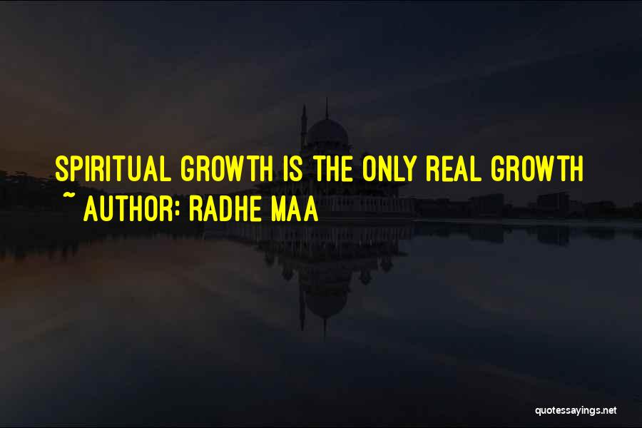 Radhe Maa Quotes: Spiritual Growth Is The Only Real Growth