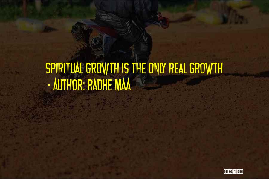 Radhe Maa Quotes: Spiritual Growth Is The Only Real Growth