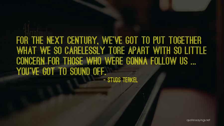 17andalc011 Quotes By Studs Terkel 17andalc011 Quotes By Studs Terkel