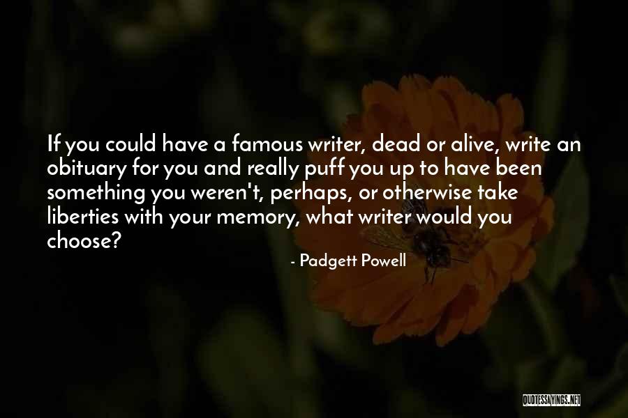 17e Verjaardag Quotes By Padgett Powell 17e Verjaardag Quotes By Padgett Powell