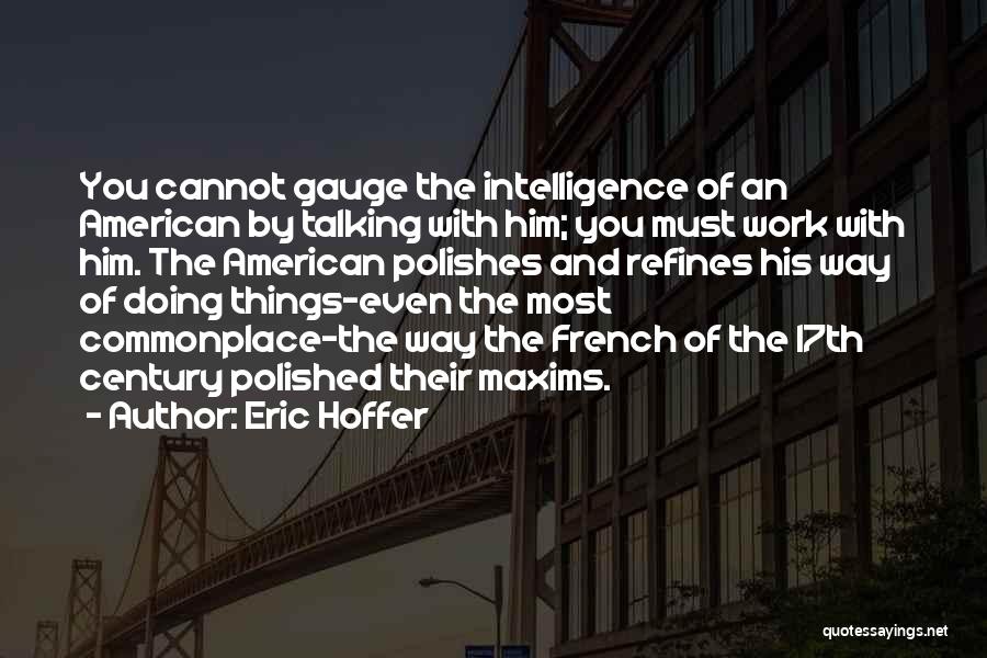 17th Quotes By Eric Hoffer