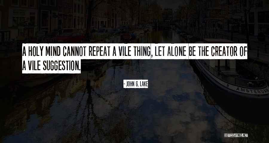 17thermo Quotes By John G. Lake 17thermo Quotes By John G. Lake