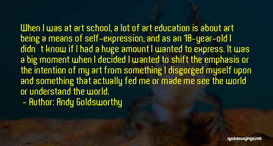 18 And Quotes By Andy Goldsworthy