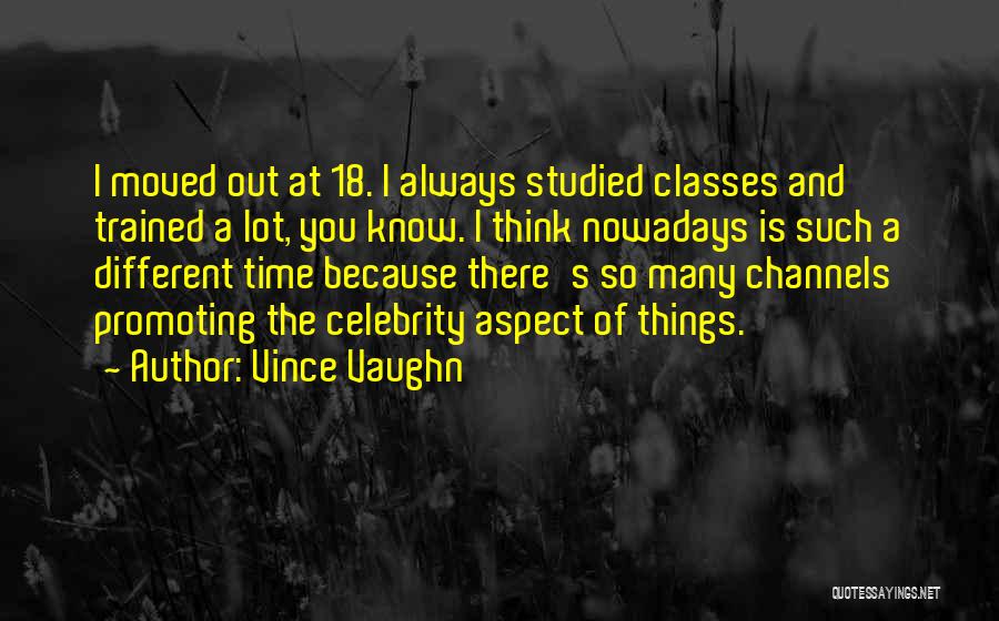 18 And Quotes By Vince Vaughn