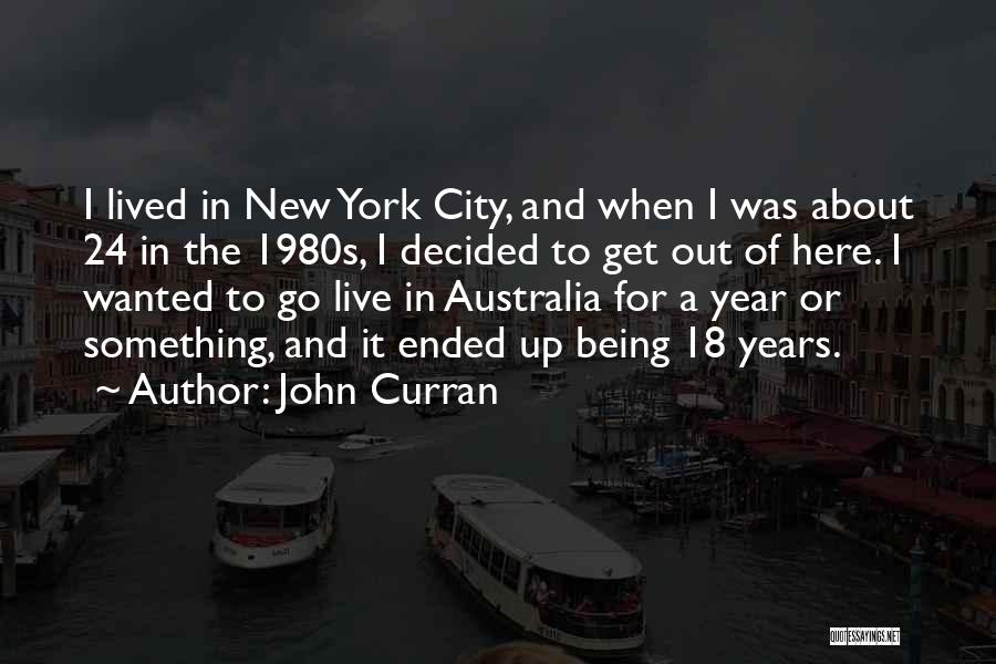 18 And Up Quotes By John Curran