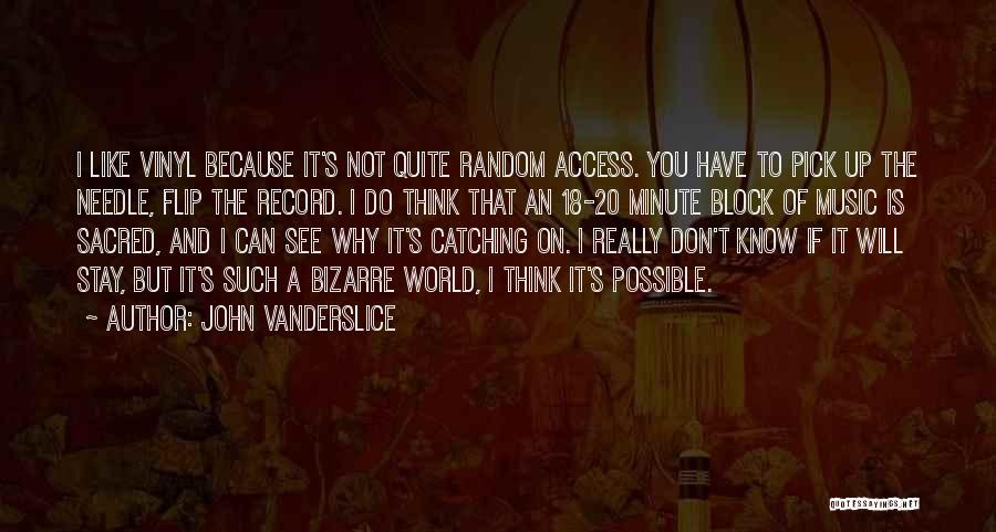 18 And Up Quotes By John Vanderslice