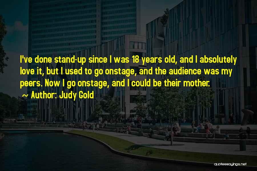 18 And Up Quotes By Judy Gold