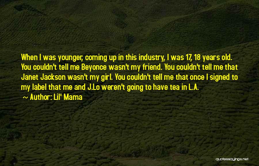 18 And Up Quotes By Lil' Mama