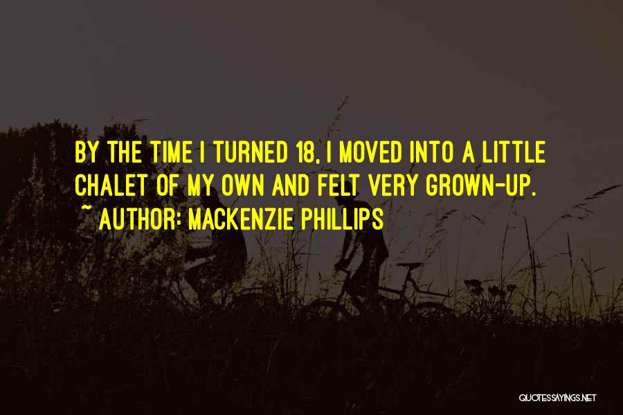 18 And Up Quotes By Mackenzie Phillips