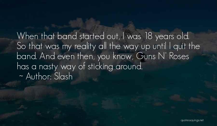 18 And Up Quotes By Slash