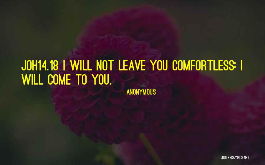 18 Come Quotes By Anonymous 18 Come Quotes By Anonymous