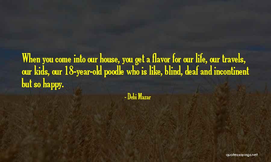 18 Come Quotes By Debi Mazar 18 Come Quotes By Debi Mazar