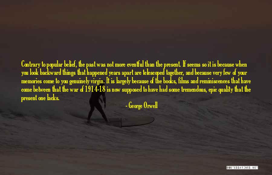 18 Come Quotes By George Orwell 18 Come Quotes By George Orwell