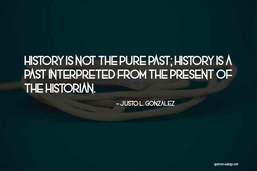 18 Debut Quotes By Justo L. Gonzalez 18 Debut Quotes By Justo L. Gonzalez