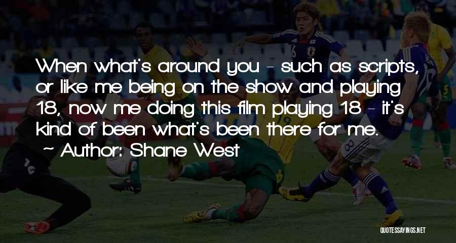 18 This Quotes By Shane West