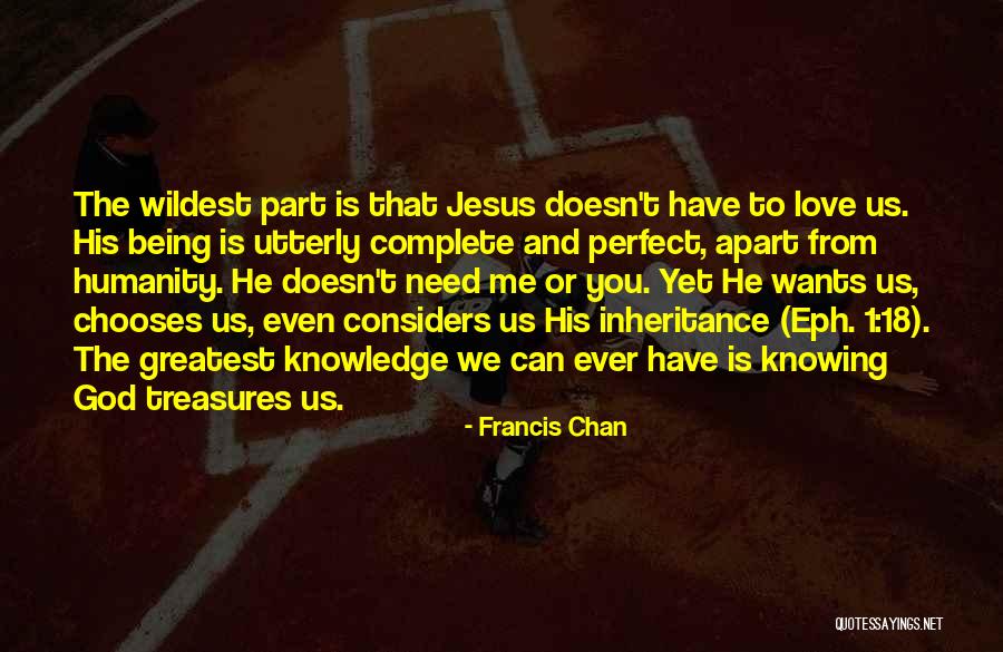 18 Treasures Quotes By Francis Chan