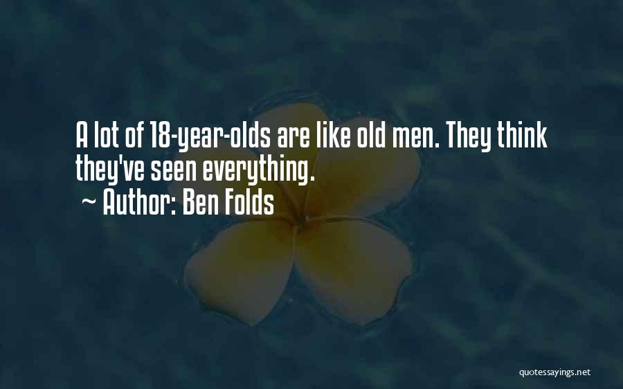 18 Year Old Quotes By Ben Folds