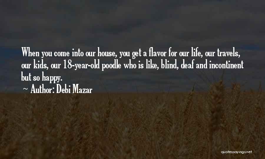 18 Year Old Quotes By Debi Mazar