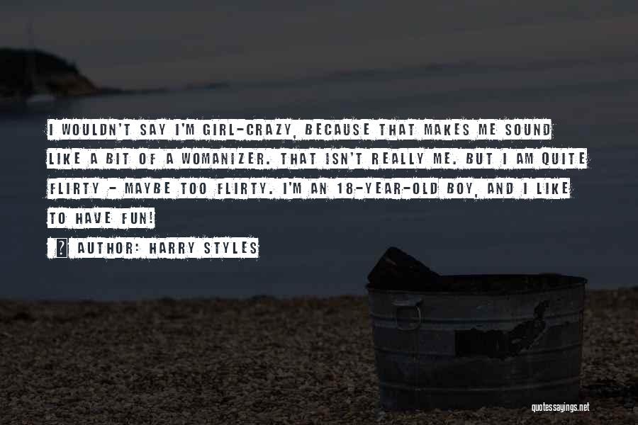 18 Year Old Quotes By Harry Styles