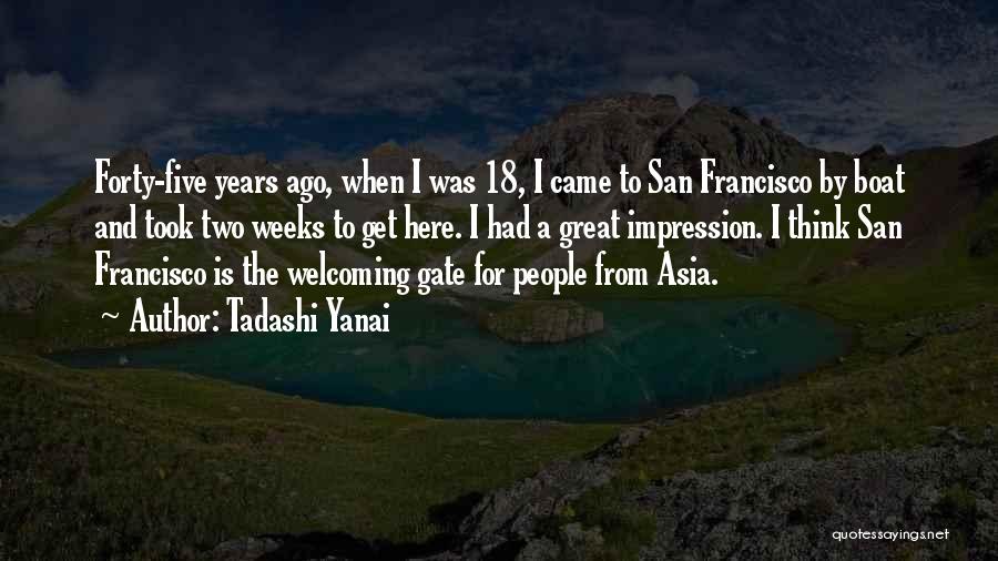 18 Years Ago Quotes By Tadashi Yanai