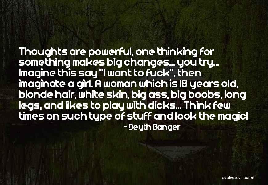 18 Years Old Girl Quotes By Deyth Banger 18 Years Old Girl Quotes By Deyth Banger