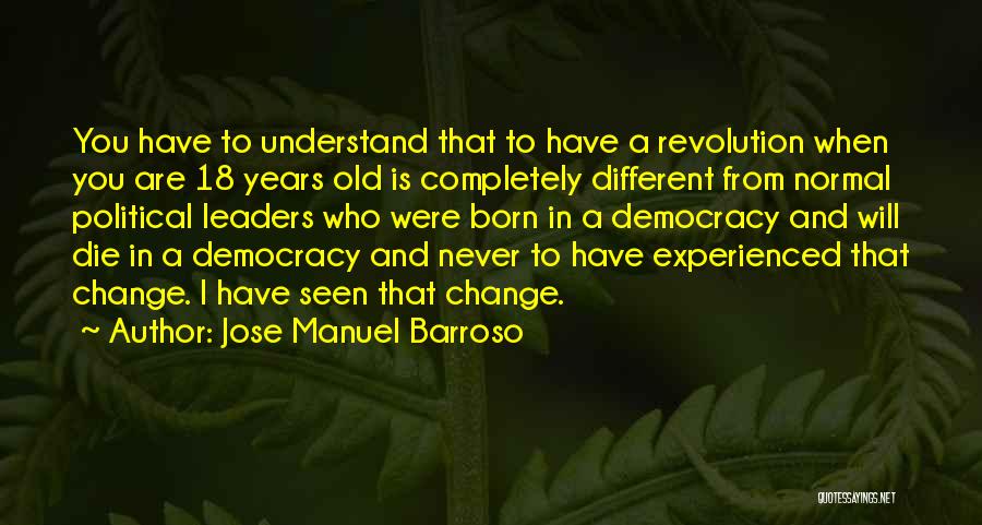18 Years Old Quotes By Jose Manuel Barroso