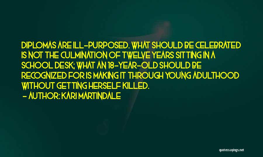 18 Years Old Quotes By Kari Martindale