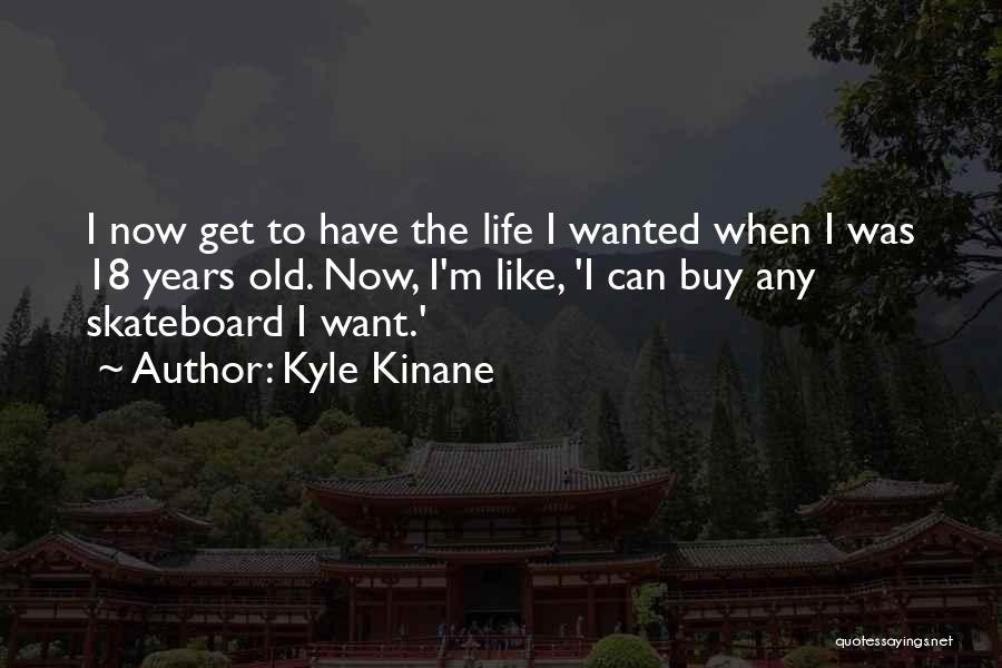 18 Years Old Quotes By Kyle Kinane